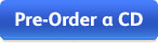 Pre-Order a CD